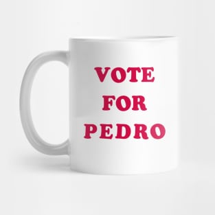 Vote for Pedro Mug